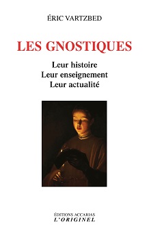 VARTZBED Eric Les gnostiques - Leur histoire, leur enseignement, leur actualité Librairie Eklectic