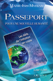 Côté Lise Passeport pour une nouvelle humanité - Les défis de l´initiation en cours Librairie Eklectic