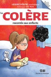 HEBERT Ariane La colÃ¨re racontÃ©e aux enfants Librairie Eklectic