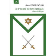 CONTREMOULIN Gérard Le 3e ordre du rite français.Chevalier Maçon Librairie Eklectic
