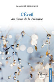 LERE GUILLEMET Pierre L´Eveil au Coeur de la Présence Librairie Eklectic