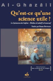 AL GHAZALI QuÂ´est ce quÂ´une science utile?La Quintessence du soufisme Librairie Eklectic