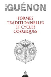 GUENON René Formes traditionnelles et cycles cosmiques Librairie Eklectic