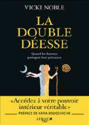 NOBLE Vicki La Double Déesse.Quand les femmes partagent leur puissance Librairie Eklectic