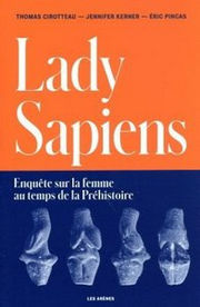 CIROTTEAU - KERNER  - PINCAS Lady Sapiens Librairie Eklectic