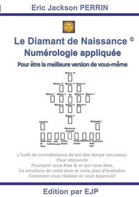 PERRIN Eric Jackson  Le Diamant de naissance - Numérologie appliquée - Numérologie karmique et sacrée Librairie Eklectic