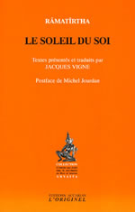 RAMATIRTHA Le Soleil du soi - Textes présentés et traduits par Jacques Vigne - Postface de Michel Jourdan Librairie Eklectic