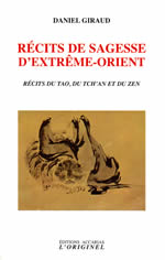 GIRAUD Daniel Récits de sagesse d´Extrême-Orient. Récits du Tao, du Tch´an et du Zen Librairie Eklectic