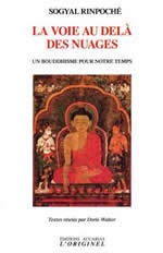 SOGYAL RINPOCHE Voie au delà des nuages (La). Un bouddhisme pour notre temps Librairie Eklectic