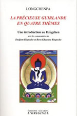 LONGCHENPA La précieuse guirlande en quatre thèmes. Une introduction au Dzogchen Librairie Eklectic