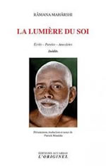 RAMANA MAHARSHI La lumière du soi. Écrits - Paroles - Anecdotes. Inédits Librairie Eklectic