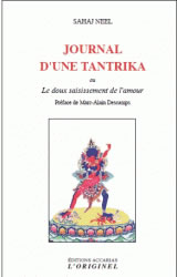 NEEL Sahaj  Journal d´une tantrika, ou le doux saisissement de l´amour - Préface de Marc-Alain Descamps Librairie Eklectic