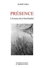 SPIRA Rupert Présence. L´essence de la non-dualité  Librairie Eklectic