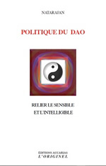 NATARAJAN Politique du Dao. Relier le sensible et l´intelligible. Librairie Eklectic