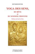 BOYER Richard Yoga des sens, du rêve et du sommeil profond. Librairie Eklectic