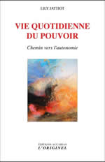 JATTIOT Lily Vie quotidienne du pouvoir. Chemin vers l´autonomie.  Librairie Eklectic