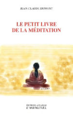 DUMONT Jean-Claude Le petit livre de la méditation Librairie Eklectic