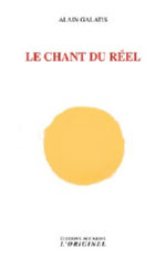 GALATIS Alain Le chant du réel Librairie Eklectic