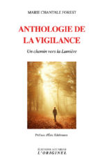 FOREST Marie-Chantale Anthologie de la Vigilance. Un chemin vers le Lumière Librairie Eklectic