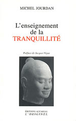 JOURDAN Michel Enseignement de la tranquilité (L´) - Préface de Jacques Vigne Librairie Eklectic