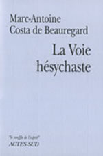 COSTA DE BEAUREGARD Marc-Antoine Voie hésychaste (La) Librairie Eklectic