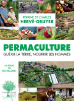HERVE-GRUYER Charles et Perrine  Permaculture - Guérir la Terre, nourrir les hommes  Librairie Eklectic