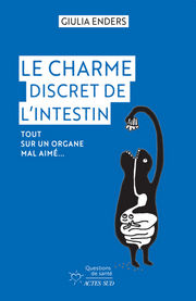 ENDERS Giulia Le charme discret de l´intestin (Tout sur un organe mal aimé...) (édition augmentée) Librairie Eklectic