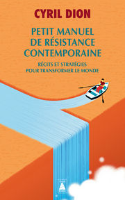 DION Cyril Petit manuel de résistance contemporaine Librairie Eklectic