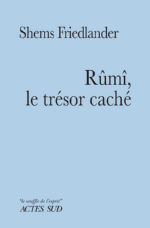 FRIEDLANDER Shems Rûmî, le trésor caché Librairie Eklectic