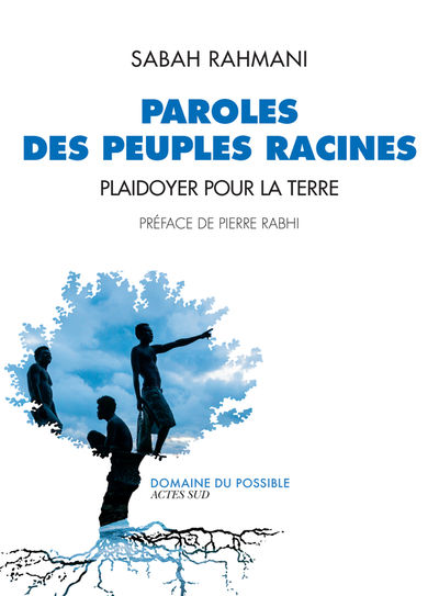 SABAH RAHMANI Paroles des peuples racines. Plaidoyer pour la Terre Librairie Eklectic