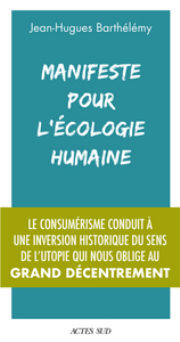 BARTHELEMY Jean-Hugues Manifeste pour l´écologie humaine Librairie Eklectic