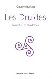 BOUCHET Claudine  Les Druides - Tome 3 : Les Druidesses Librairie Eklectic