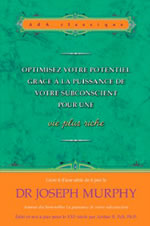 MURPHY Joseph Optimisez votre potentiel grâce à la puissance de votre subconscient pour une vie plus riche (Tome 6) Librairie Eklectic