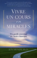 MUNDY Jon (Ph.D) Vivre un cours en miracles  Librairie Eklectic