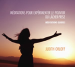 ORLOFF Judith Méditations pour expérimenter le pouvoir du lâcher-prise-méditations guidées Librairie Eklectic