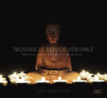 BRACH Tara (Ph.D) Trouver le refuge véritable - Méditations pour les périodes difficiles de la vie. Livre audio CD MP3 Librairie Eklectic