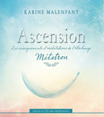 MALENFANT Karine Ascension. Les enseignements et méditations de l´archange Métatron. Livre + CD Librairie Eklectic