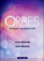 HEINEMANN Klaus & HEINEMANN Gundi Orbes. Leur mission et leurs messages d´espoir. (Livre audio) Librairie Eklectic