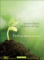 CHOPRA Deepak & DYER Wayne W. Vivre au-delà des miracles - Livre Audio Librairie Eklectic