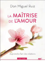 RUIZ Don Miguel La maîtrise de l´amour. Apprendre l´art des relations. (livre audio, CD-MP3) Librairie Eklectic