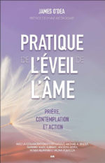 O DEA James Pratique de l´éveil de l´âme. Prière, contemplation et action Librairie Eklectic