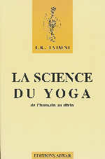 TAIMNI I.K. / PATANJALI La Science du Yoga. De lÂ´humain au divin. Traduction des Yoga-SÃ»tras de Patanjali Librairie Eklectic