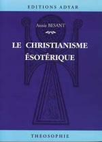BESANT Annie Christianisme ésotérique (Le) Librairie Eklectic