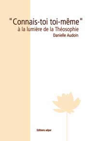 AUDOIN Danielle Connais-toi toi même, à la lumière de la théosophie Librairie Eklectic