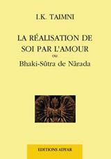 TAIMNI I.K. La Réalisation de Soi par l´Amour, ou Bhakti-Sûtra de Nârada Librairie Eklectic