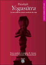 PATANJALI Yogasùtra (livre + CD). La merveilleuse source sanskrite du yoga. Texte sanskrit et notation R. Sriram - Traduction française B. Bouanchaud Librairie Eklectic