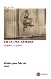 GERARD Christopher La Source pérenne. Un parcours païen Librairie Eklectic