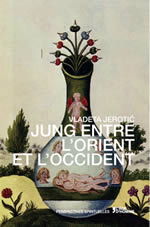 JEROTIC Vladeta Jung entre l´orient et l´occident Librairie Eklectic