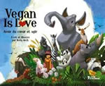 ROTH Ruby  Vegan is love. Avoir du cœur et agir (Album illustré) Librairie Eklectic