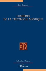 BORELLA Jean Lumières de la théologie mystique Librairie Eklectic
